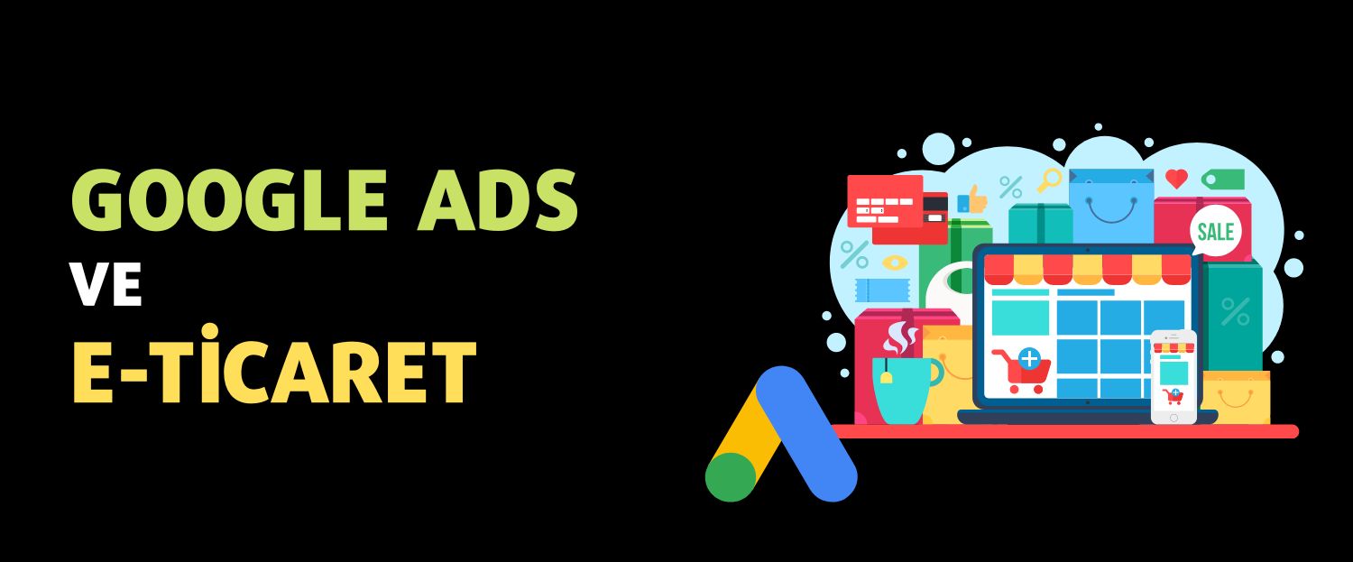 Google Ads ve E-ticaret
