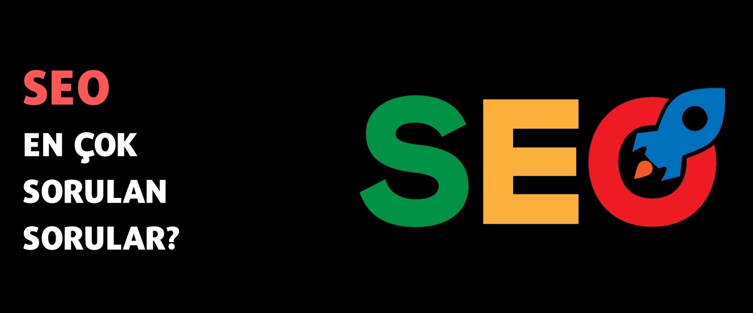 SEO: En Çok Sorulan Sorular