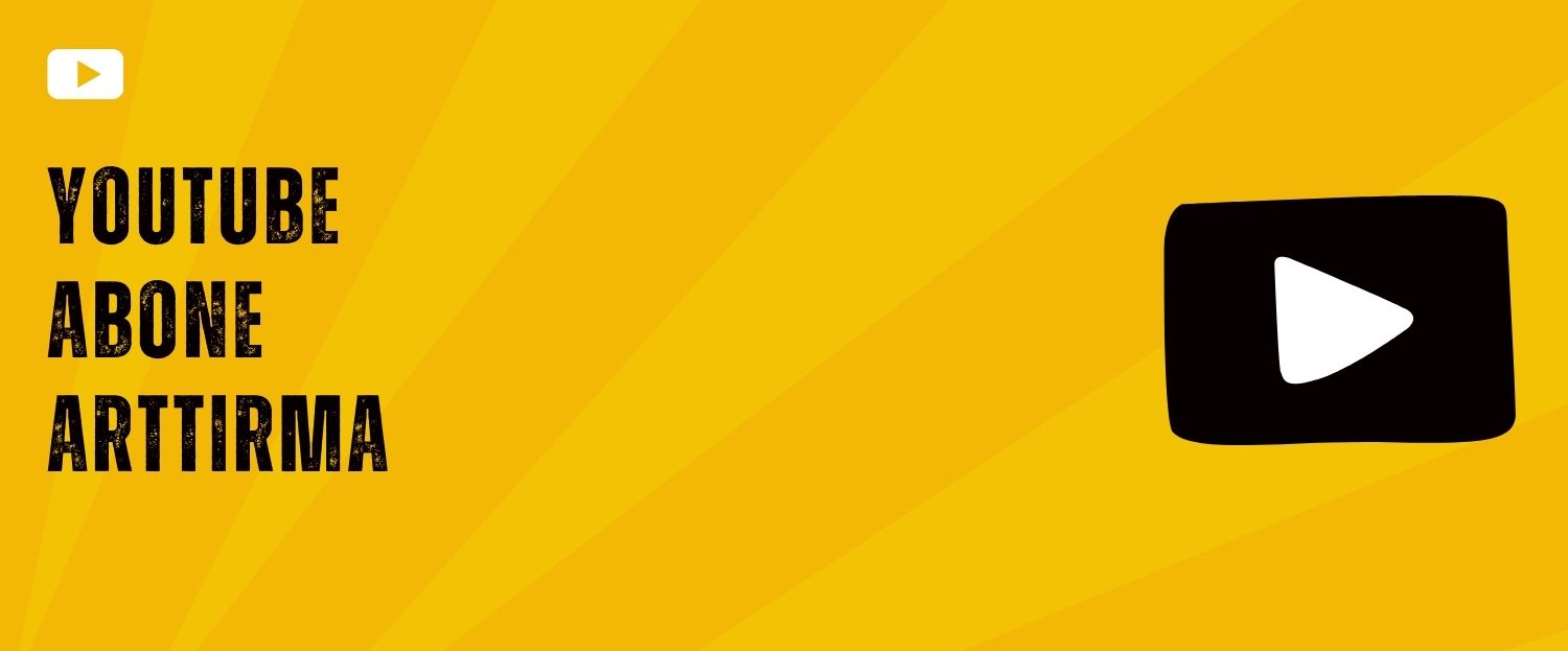 Youtube Abone Arttırma