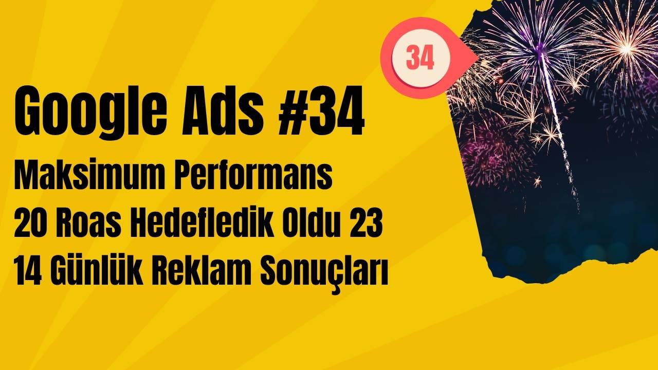 Google Ads Maksimum Performans, 20 Roas Hedefledik Oldu 23, 14 Günlük Reklam Sonuçları