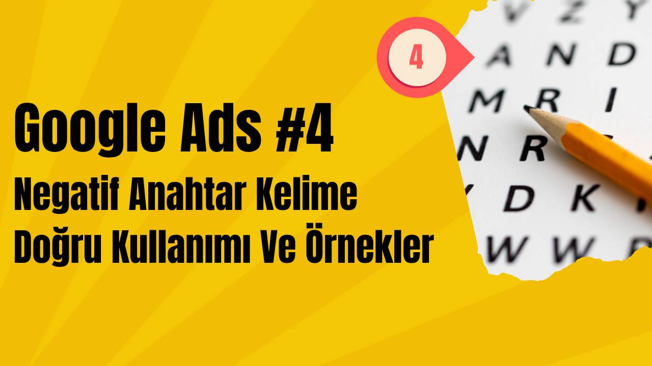 Google Ads Negatif Anahtar Kelime Doğru Kullanımı Ve Örnekler